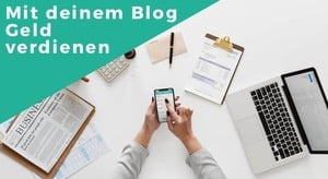 Mit Blog Geld verdienen